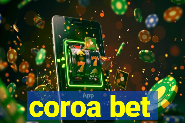 coroa bet